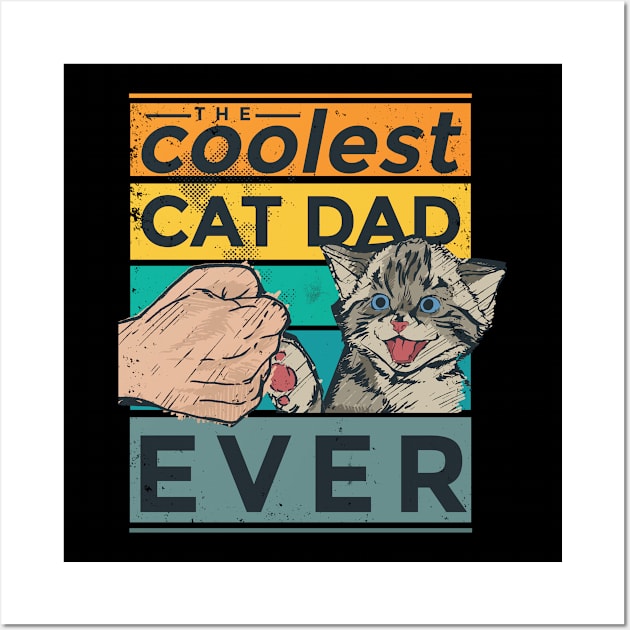 The Coolest Cat Dad Ever Wall Art by SamiSam